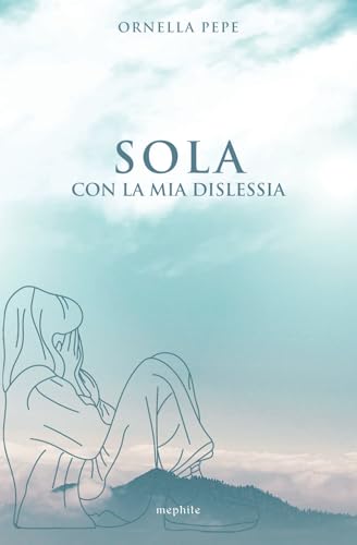 SOLA: CON LA MIA DISLESSIA