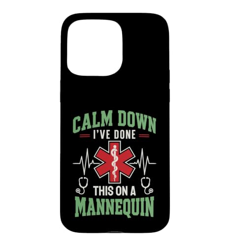 Calm Down Paramedic Mannequin EMS ���f�B�J�����[���A �X�}�z�P�[�X iPhone 15 Pro Max �p