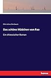 Das schöne Mädchen von Pao: Ein chinesischer Roman