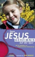 Dem Jesus-Geheimnis auf der Spur. Aktionsbuch für Kinder