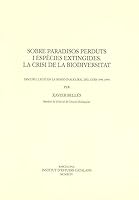 Sobre paradisos perduts i espècies extingides. La crisi de la biodiversitat: discurs llegit en la sessió inaugural del curs 1994-1995 (Catalan Edition) 8472832635 Book Cover