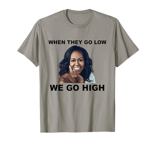 Photo de Quand ils baissent, nous montons haut Michelle Obama T-Shirt