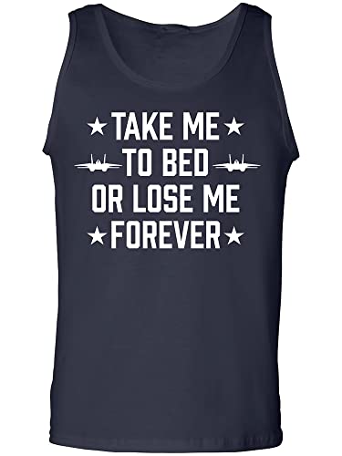 Take Me to Bed Or Lose Me Forever Adult Tank Top