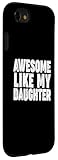 Zoom IMG-2 awesome like my daughter custodia Zoom IMG-2 awesome like my daughter custodia