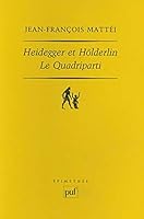 Heidegger et Hölderlin : Le Quadriparti 2130501133 Book Cover
