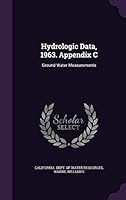 Hydrologic Data, 1963. Appendix C: Ground Water Measurements 1342100204 Book Cover