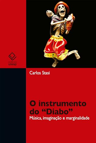 O instrumento do “Diabo”: música, imaginação e marginalidade