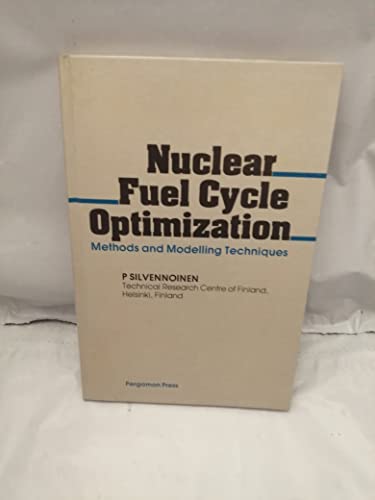 Nuclear Fuel Cycle Optimization: Methods and Modelling Techniques view 2