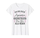 Legendäre Kinderbetreuerin Kinderbetreuerin Beruf T-Shirt