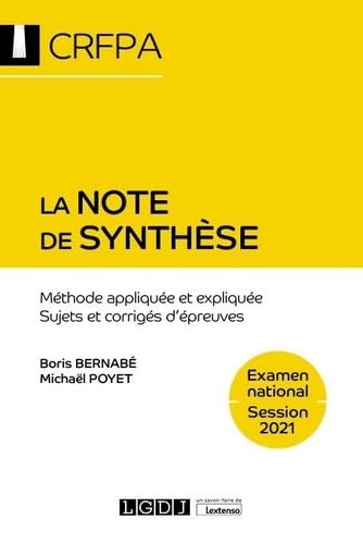 La note de synthèse: Méthode appliquée et expliquée. Sujets et corrigés d'épreuves (2021)