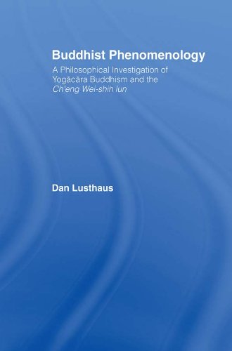 Buddhist Phenomenology: A Philosophical Investigation of Yogacara Buddhism and the Ch'eng Wei-shih Lun (Routledge Critical Studies in Buddhism)      Kindle Edition