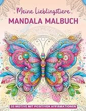 Gu&iacute;a Edition Livre Audio Meine Lieblingstiere Mandala Malbuch: Kreatives Geschenk f&uuml;r M&auml;dchen ab 7 Jahren: 50 niedliche Tiermandalas mit positiven Affirmationen (German Edition) Full