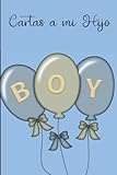  Cartas a mi Hijo: Cuaderno Diario Hijo . Cuaderno Diario Rayado para Escribir . Regalo para Hijo Niño . 110 Páginas