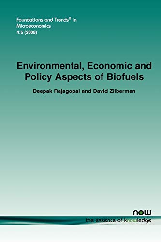 Environmental, Economic and Policy Aspects of Biofuels (Foundations and Trends(r) in Microeconomics)