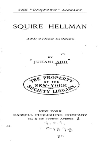 Squire Hellman and Other Stories. Translated From the Finnish by R. Nisbet Bain