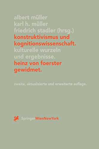 Konstruktivismus und Kognitionswissenschaft: Kulturelle Wurzeln und Ergebnisse. Heinz von Foerster g