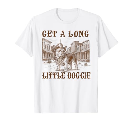 Englische Bulldogge Hund Mama Papa Get A Long Little Doggie Western T-Shirt