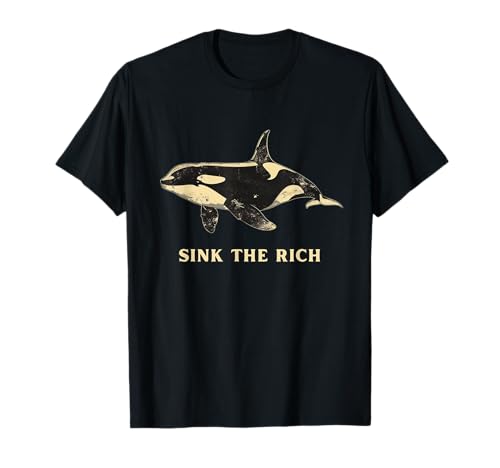 Hundir el rico divertido Orca Ballena Meme Anti Capitalismo Camiseta