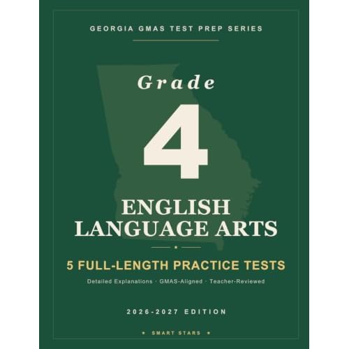 Smart Stars Georgia GMAS Grade 4 English Language Arts: 5 Practice Tests with Detailed Answer Explanations (Smart Stars Georgia Milestones)