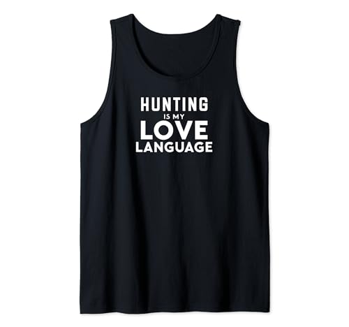 Funny Hunting Hunter Hunting Is My Love Language Débardeur