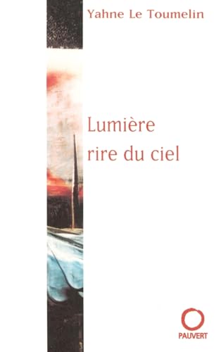 Lumière, rire du ciel: Traité de peinture (French Edition)