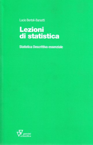 Lezioni di statistica. Statistica descrittiva essenziale