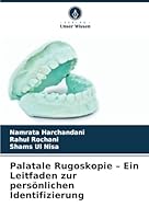 Palatale Rugoskopie – Ein Leitfaden zur persönlichen Identifizierung (German Edition) 6208693039 Book Cover