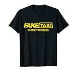 Fake taxi - no money no problem T-Shirt