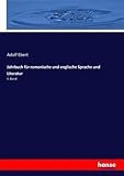  Jahrbuch für romanische und englische Sprache und Literatur: II. Band