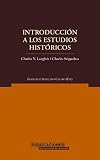 Introduccion a los estudios historicos / Introduction to Historical Studies