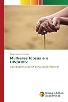 Mulheres Idosas e o HIV/AIDS 3639758269 Book Cover
