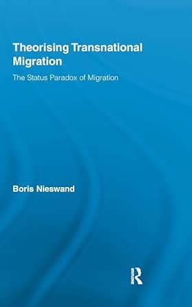 Theorising Transnational Migration: The Status Paradox of Migration: 22-Wow! eBook
