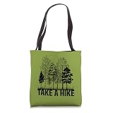 Hiking Outdoor Nature Lover TAKE A HIKE Tote Bag