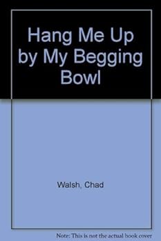 Hardcover Hang me up my begging bowl Book