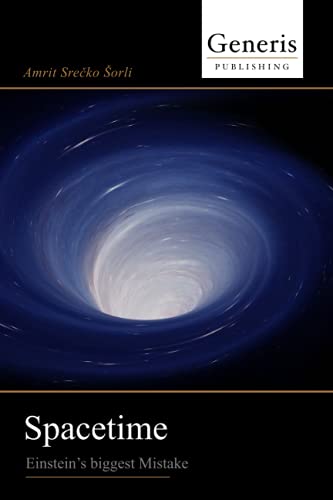 Spacetime: Einstein’s biggest Mistake