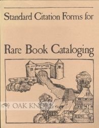 Standard Citation Forms for Published Bibliographies and Catalogs Used in Rare Book Cataloging