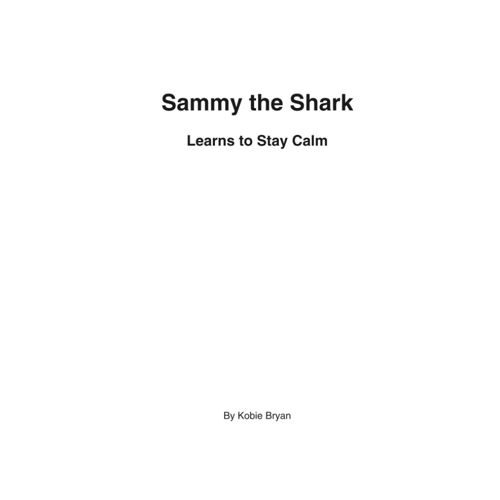 Sammy the Shark Learns to Stay Calm: A Simple DBT Skills Story for Kids