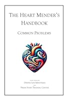 The Heart Mender's Handbook: Common Problems B0D2R19B7P Book Cover