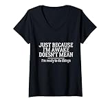 Photo Gallery donna just because im awake funny daying mom women men kids teenager maglietta con collo a v Photo Gallery donna just because im awake funny daying mom women men kids teenager maglietta con collo a v