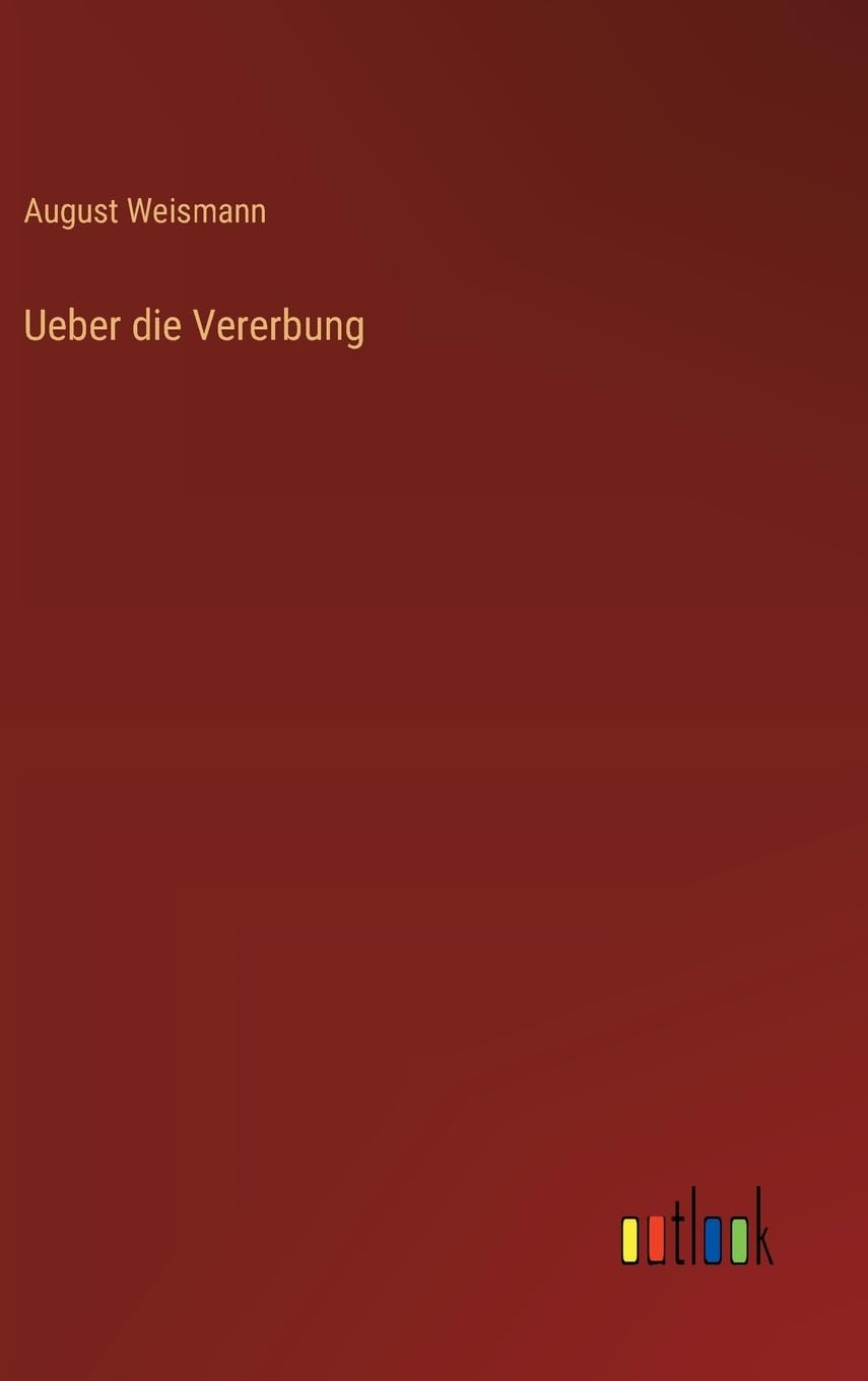 Ueber die Vererbung