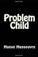 Problem Child 1983616516 Book Cover