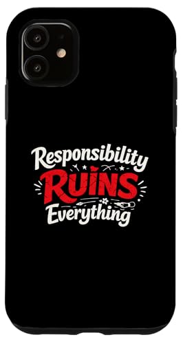 Sarcasm Responsibility Ruins Everything Funny �����Y �X�}�z�P�[�X iPhone 11 �p