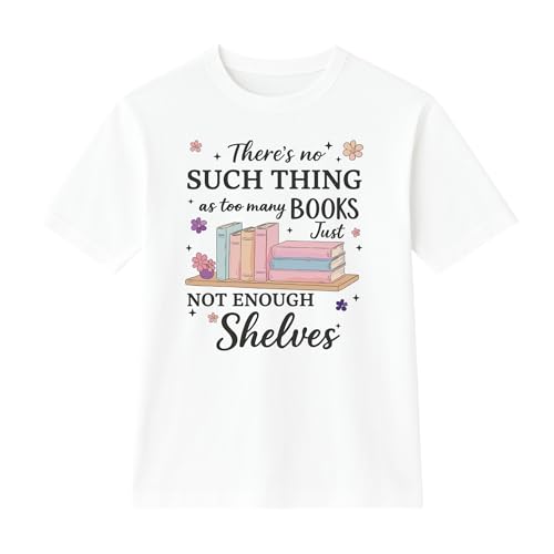 Image of A&M Natural Living Book Lovers Gift T-Shirt, XXL White There’s No Such Thing as Too Many Books 100% Cotton Novelty Top, Bookish Things Reader Gift