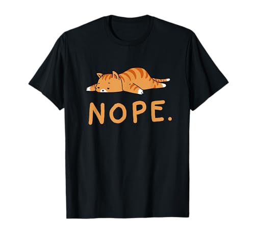 Nope Cat Not Today Lustiges Lazy Kitten Sleepy Napping Cat T-Shirt