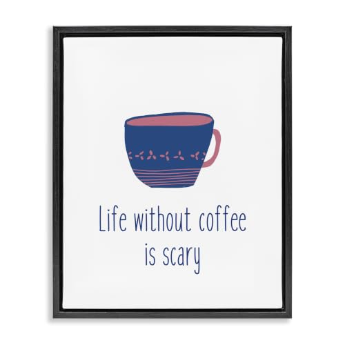 Life Without Coffee Humorous, 25 x 31 Inch Canvas in Floater Frame