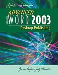 Hardcover Advanced Microsoft Word 2003: Desktop Publishing (Signature Series) Book