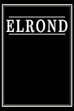  Elrond: Black Lined Writing Notebook Journal with Personalized Name Elrond, 6x9, 120 Pages