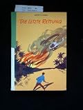  Die letzte Rettung. Am Kongo verschollen. 1. Auflage.