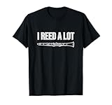 Clarinet - I reed a lot - band gift idea, Funny Clarinet T-Shirt