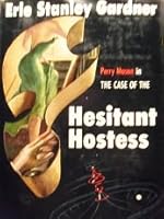 The Case of the Hesitant Hostess, Murder By Day, and The Fence B000H2220M Book Cover